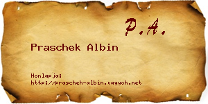 Praschek Albin névjegykártya